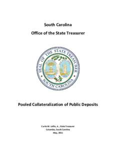 South Carolina Office of the State Treasurer Pooled Collateralization of Public Deposits  Curtis M. Loftis, Jr., State Treasurer