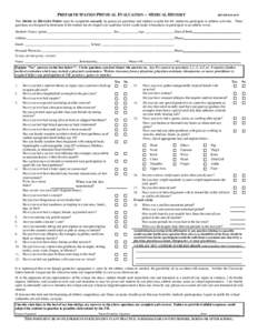 PREPARTICIPATION PHYSICAL EVALUATION -- MEDICAL HISTORY  REVISEDThis MEDICAL HISTORY FORM must be completed annually by parent (or guardian) and student in order for the student to participate in athletic activ
