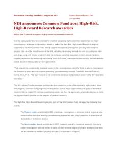 For Release: Tuesday, October 6, am EDT  Contact: Edmond Byrnes, PhDNIH announces Common Fund 2015 High-Risk,