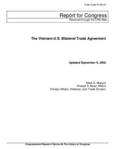 Order Code RL30416  Report for Congress Received through the CRS Web  The Vietnam-U.S. Bilateral Trade Agreement
