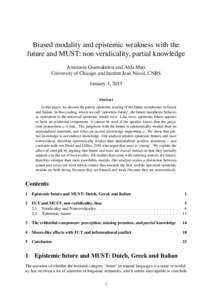 Biased modality and epistemic weakness with the future and MUST: non veridicality, partial knowledge Anastasia Giannakidou and Alda Mari University of Chicago and Institut Jean Nicod, CNRS January 4, 2015 Abstract