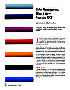Color Management: What’s New from the ICC? by David McDowell, NPES/Eastman Kodak Reprinted from the Nov./Dec 2001“The Prepress Bulletin,” which is published by the IPA, an Association of Graphic Solutions