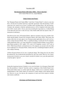 Newsletter AIPF The European Patent with Unitary Effect – Time to Opt-Out? by Dr. Carsten Weiß, LL.M. oec., Lang & Rahmann Unitary Patent Ante Portas! The “European Patent with Unitary Effect”, short form “Unita