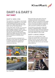 DART 6 & DART 5 FACT SHEET DART 6: NEW LYNN The duplication of the Western Line included the lowering and duplication of a 1km stretch of track bisecting the busy New Lynn town