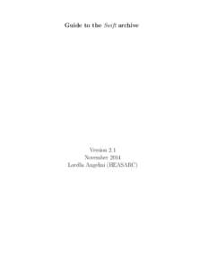 Guide to the Swift archive  Version 2.1 November 2014 Lorella Angelini (HEASARC)