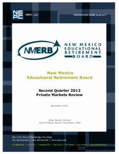 New Mexico Educational Retirement Board Second Quarter 2012 Private Markets Review November 2012