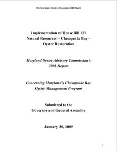 Maryland Oyster Advisory Commission 2008 Report   Implementation of House Bill 133  Natural Resources – Chesapeake Bay –  Oyster Restoration 