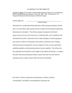 AN ABSTRACT OF THE THESIS OF Connelly S. Barnes for the degree of Honors Baccalaureate of Science in Computational Physics and Mathematics presented on June 2nd, 2006. Title: ThermoSolver: An Integrated Educational Therm