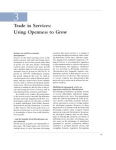 3 Trade in Services: Using Openness to Grow Services are vital for economic development—