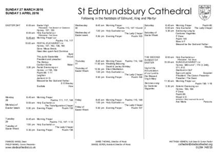 SUNDAY 27 MARCH 2016 SUNDAY 3 APRIL 2016 St Edmundsbury Cathedral Following in the footsteps of Edmund, King and Martyr