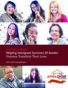 EVERYDAY HEROES:  Helping Immigrant Survivors Of Gender Violence Transform Their LivesAnnual Report