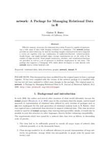 network: A Package for Managing Relational Data in R Carter T. Butts University of California, Irvine  Abstract
