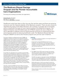 Milliman Healthcare Reform Briefing Paper  The Medicare Shared Savings Program and the Pioneer Accountable Care Organizations Promoting and evaluating accountable care organizations