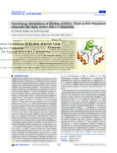 Article pubs.acs.org/JPCB Free Energy Simulations of Binding of HsTx1 Toxin to Kv1 Potassium Channels: the Basis of Kv1.3/Kv1.1 Selectivity M. Harunur Rashid and Serdar Kuyucak*