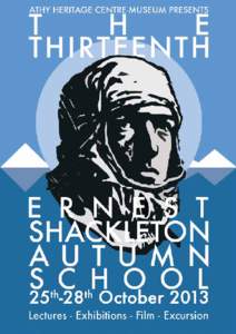 Sir Ernest Shackleton Born close to the village of Kilkea, between Castledermot and Athy, in the south of County Kildare in 1874, Ernest Shackleton is renowned for his courage, his commitment to the welfare of his comra