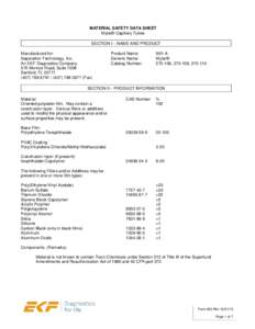 MATERIAL SAFETY DATA SHEET Mylar® Capillary Tubes SECTION I – NAME AND PRODUCT Manufactured for: Separation Technology, Inc. An EKF Diagnostics Company