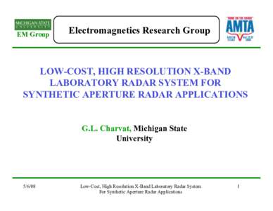 EM Group  Electromagnetics Research Group LOW-COST, HIGH RESOLUTION X-BAND LABORATORY RADAR SYSTEM FOR