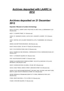 Archives deposited with LAARC in 2012 Archives deposited on 21 December 2012 Depositor: Museum of London Archaeology ANY03: GUILDHALL LIBRARY (WEST FRONTAGE OF WEST WING), ALDERMANBURY, EC2