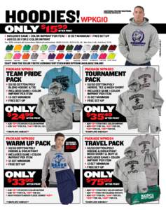 HOODIES!WPKG10  ADDITIONAL PRICING FOR APPAREL PRINTING ON PAGE 65  ONLY $1599