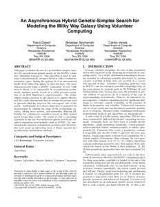An Asynchronous Hybrid Genetic-Simplex Search for Modeling the Milky Way Galaxy Using Volunteer Computing Travis Desell  Department of Computer