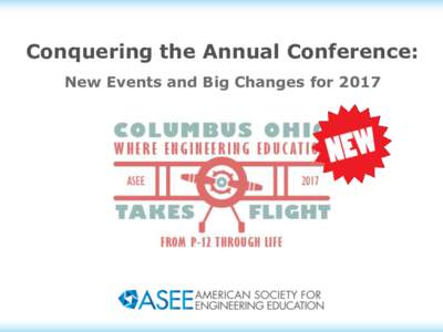 Conquering the Annual Conference: New Events and Big Changes for 2017 At a Glance: New Events and Offerings  Taste of Columbus and Flavors of P-12