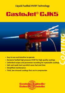 Liquid Fuelled HVOF Technology  ® CastoJet CJK5