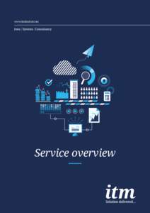 www.itmlimited.com  Service overview Contents Facts and figures