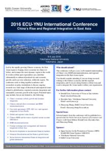 Edith Cowan University  ABORG, School of Business and Law 2016 ECU-YNU International Conference China’s Rise and Regional Integration in East Asia