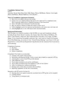 Compilation Subteam Notes[removed]Attendees: Renate Bush, Harry Reed, Mike Shanta, Marcus McElhaney, Skeeter, Carol Apple, Marcus McElhaney, Rhonda Matheson, Carlos Ramirez Notes on Compilation requirements document: •