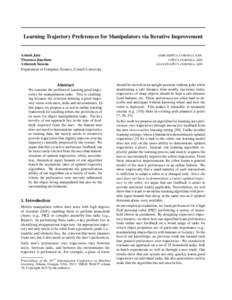 Learning Trajectory Preferences for Manipulators via Iterative Improvement  Ashesh Jain Thorsten Joachims Ashutosh Saxena Department of Computer Science, Cornell University