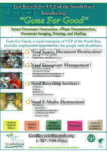 Got Recycle for UCP of the North Bay? Introducing: “Gone For Good”  Secure Document Destruction, eWaste Deconstruction,