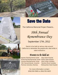 The California Memorial Project Presents...  10th Annual Remembrance Day September 17th, 2012 Events to be held at various sites around