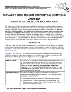 Massachusetts Department of Revenue Division of Local Services Navjeet K. Bal, Commissioner Robert G. Nunes, Deputy Commissioner & Director of Municipal Affairs TAXPAYER’S GUIDE TO LOCAL PROPERTY TAX EXEMPTIONS  VETERA
