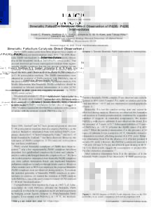 Published on WebBimetallic Palladium Catalysis: Direct Observation of Pd(III)-Pd(III) Intermediates David C. Powers, Matthias A. L. Geibel, Johannes E. M. N. Klein, and Tobias Ritter* Department of Chemistry