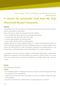 Food for thought - There are no passengers on spaceship earth, we are all crew (Marshall McLuhan) A charter for sustainable food from the Vrije Universiteit Brussel restaurants Vision