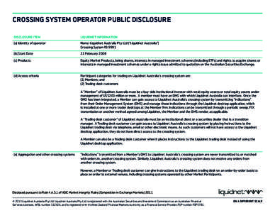 CROSSING SYSTEM OPERATOR PUBLIC DISCLOSURE DISCLOSURE ITEM LIQUIDNET INFORMATION  (a) Identity of operator