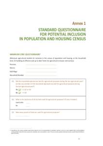 Annex 1 STANDARD QUESTIONNAIRE FOR POTENTIAL INCLUSION IN POPULATION AND HOUSING CENSUS MINIMUM CORE QUESTIONNAIRE4 (Minimum agricultural module for inclusion in the census of population and housing, at the household