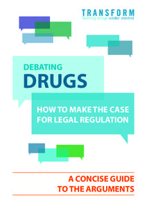 Getting drugs under control  DEBATING DRUGS HOW TO MAKE THE CASE