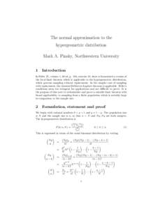 The normal approximation to the hypergeometric distribution Mark A. Pinsky, Northwestern University 1  Introduction