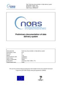 Title: Preliminary documentation of data delivery system Deliverable number: D3.2 Revision 01 - Status: Final Date of issue: Preliminary documentation of data