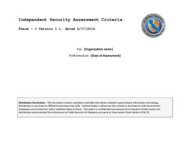 Independent Security Assessment Criteria Phase – I Version 1.1, datedFor: {Organization name} Performed on: {Date of Assessment}