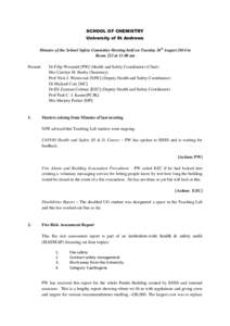 SCHOOL OF CHEMISTRY University of St Andrews Minutes of the School Safety Committee Meeting held on Tuesday 26th August 2014 in Room 222 atam Present: