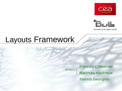 Layouts FrameworkFrancois Chevallier Matthieu Hautreux