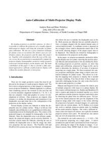 Auto-Calibration of Multi-Projector Display Walls Andrew Raij and Marc Pollefeys {raij, marc}@cs.unc.edu Department of Computer Science, University of North Carolina at Chapel Hill  Abstract