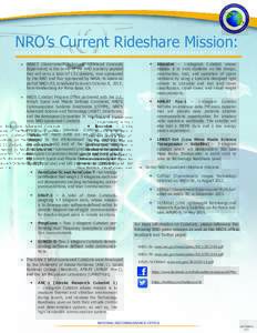 NRO’s Current Rideshare Mission: Government Rideshare Advanced Concepts •	 GRACE (Government Rideshare Advanced Concepts Experiment) is the name of the NRO auxiliary payload that will carry a total of 13 CubeSats, ni