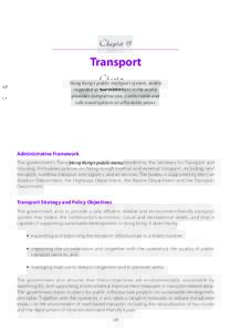 Chapter 13  Transport Hong Kong’s public transport system, widely regarded as one of the best in the world, provides comprehensive, comfortable and