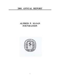 2001 ANNUAL REPORT  ALFRED P. SLOAN FOUNDATION  1