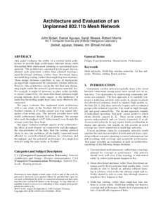 Architecture and Evaluation of an Unplanned 802.11b Mesh Network John Bicket, Daniel Aguayo, Sanjit Biswas, Robert Morris M.I.T. Computer Science and Artificial Intelligence Laboratory  jbicket, aguayo, biswas, rtm @csai