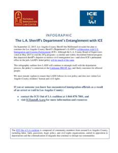 INFO GRA PHI C The L.A. Sheriff’s Department’s Entanglement with ICE On September 22, 2015, Los Angeles County Sheriff Jim McDonnell revealed his plan to continue the Los Angeles County Sheriff’s Department’s (LA