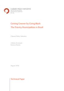 Getting Greener by Going Black: The Priority Municipalities in Brazil Climate Policy Initiative  Juliano Assunção